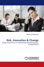 Risk, Innovation. Design Propositions for Implementing Risk Management in Organizations