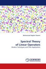 Spectral Theory of Linear Operators. Modern Techniques and Their Applications