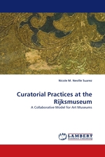 Curatorial Practices at the Rijksmuseum. A Collaborative Model for Art Museums