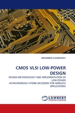 CMOS VLSI LOW-POWER DESIGN. DESIGN METHODOLOGY AND IMPLEMENTATION OF LOW-POWER ASYNCHRONOUS VITERBI DECODERS FOR WIRELESS APPLICATIONS