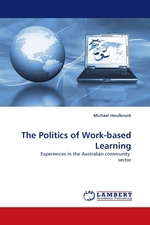 The Politics of Work-based Learning. Experiences in the Australian community sector