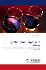 Syrah: from Grapes into Wines. Grape composition in relation to wine colour, aroma and taste