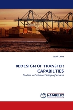 REDESIGN OF TRANSFER CAPABILITIES. Studies in Container Shipping Services