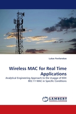 Wireless MAC for Real Time Applications. Analytical Engineering Approach to the Usagge of IEEE 802.11 MAC in Specific Conditions