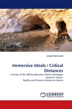 Immersive Ideals / Critical Distances. A Study of the Affinity Between Artistic Ideologies Based in Virtual Reality and Previous Immersive Idioms