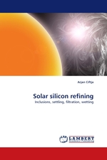 Solar silicon refining. Inclusions, settling, filtration, wetting