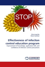 Effectiveness of infeciton control education program. Improvement of knowledge, application skill, and confidence of infection control precautions