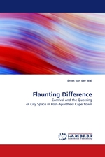 Flaunting Difference. Carnival and the Queering of City Space in Post-Apartheid Cape Town
