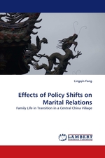 Effects of Policy Shifts on Marital Relations. Family Life in Transition in a Central China Village