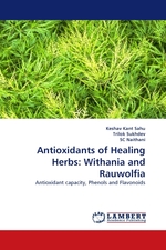 Antioxidants of Healing Herbs: Withania and Rauwolfia. Antioxidant capacity, Phenols and Flavonoids