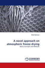 A novel approach on atmospheric freeze drying. Basics,Concepts and Methods