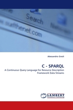 C - SPARQL. A Continuous Query Language for Resource Description Framework Data Streams