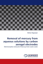 Removal of mercury from aqueous solutions by carbon aerogel electrodes. Electrosorptive removal of mercury from waste water