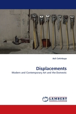 Displacements. Modern and Contemporary Art and the Domestic