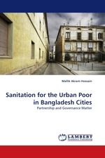 Sanitation for the Urban Poor in Bangladesh Cities. Partnership and Governance Matter