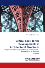 Critical Look to the Developments in Architectural Structures. Design source for sculptural form of buildings with a knowledge of architectural structures