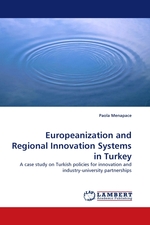 Europeanization and Regional Innovation Systems in Turkey. A case study on Turkish policies for innovation and industry-university partnerships