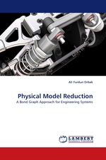 Physical Model Reduction. A Bond Graph Approach for Engineering Systems