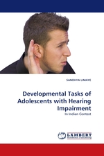Developmental Tasks of Adolescents with Hearing Impairment. In Indian Context