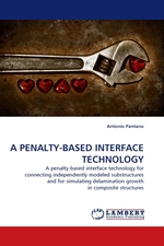 A PENALTY-BASED INTERFACE TECHNOLOGY. A penalty-based interface technology for connecting independently modeled substructures and for simulating delamination growth in composite structures