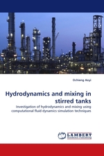 Hydrodynamics and mixing in stirred tanks. Investigation of hydrodynamics and mixing using computational fluid dynamics simulation techniques