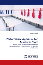 Performance Appraisal for Academic Staff. A Case Study of Multiple Attitudes and Perceptions from a Stakeholders’ Perspective in Indonesia