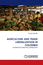 AGRICULTURE AND TRADE LIBERALIZATION IN COLOMBIA. ALTERNATIVE ANALITICAL APPROACHES