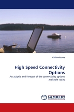 High Speed Connectivity Options. An alalysis and forecast of the connectivity options available today