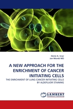 A NEW APPROACH FOR THE ENRICHMENT OF CANCER INITIATING CELLS. THE ENRICHMENT OF LUNG CANCER INITIATING CELLS BY ALDEFLUOR STAINING