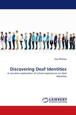 Discovering Deaf Identities. A narrative exploration of school experiences on deaf identities