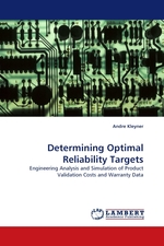 Determining Optimal Reliability Targets. Engineering Analysis and Simulation of Product Validation Costs and Warranty Data