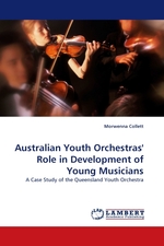 Australian Youth Orchestras Role in Development of Young Musicians. A Case Study of the Queensland Youth Orchestra