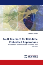 Fault Tolerance for Real-Time Embedded Applications. An operating system approach to support fault tolerance