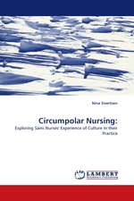 Circumpolar Nursing:. Exploring S?mi Nurses Experience of Culture in their Practice