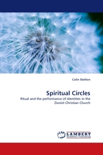 Spiritual Circles. Ritual and the performance of identities in the Zionist Christian Church