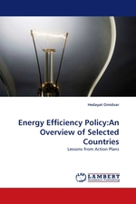 Energy Efficiency Policy:An Overview of Selected Countries. Lessons from Action Plans