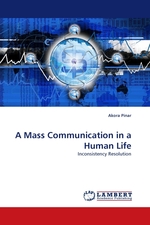 A Mass Communication in a Human Life. Inconsistency Resolution