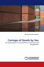 Carriage of Goods by Sea. The Legal Aspects of Seaworthiness current law and development