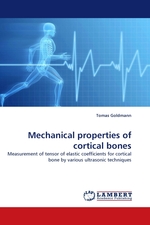 Mechanical properties of cortical bones. Measurement of tensor of elastic coefficients for cortical bone by various ultrasonic techniques