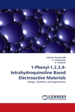 1-Phenyl-1,2,3,4-tetrahydroquinoline Based Electroactive Materials. Design, Synthesis and Applications