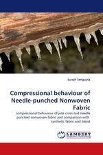 Compressional behaviour of Needle-punched Nonwoven Fabric. compressional behaviour of jute cross-laid needle punched nonwoven fabric and comparison with synthetic fabric and blend