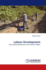 Labour Development. Reconciling Globalization with Workers Rights