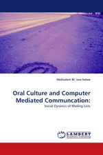 Oral Culture and Computer Mediated Communcation:. Social Dynimcs of Mailing Lists