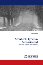 Schuberts Lyricism Reconsidered. Structure, Design and Rhetoric