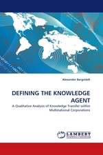 DEFINING THE KNOWLEDGE AGENT. A Qualitative Analysis of Knowledge Transfer within Multinational Corporations