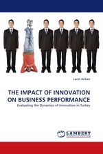 THE IMPACT OF INNOVATION ON BUSINESS PERFORMANCE. Evaluating the Dynamics of Innovation in Turkey