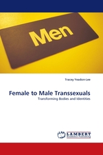 Female to Male Transsexuals. Transforming Bodies and Identities