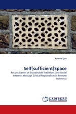 Self[sufficient]Space. Reconciliation of Sustainable Traditions and Social Interests through Critical Regionalism in Remote Indonesia