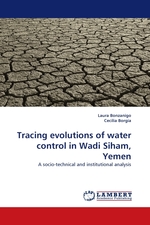 Tracing evolutions of water control in Wadi Siham, Yemen. A socio-technical and institutional analysis