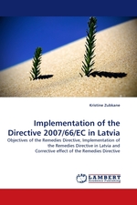 Implementation of the Directive 2007/66/EC in Latvia. Objectives of the Remedies Directive, Implementation of the Remedies Directive in Latvia and Corrective effect of the Remedies Directive